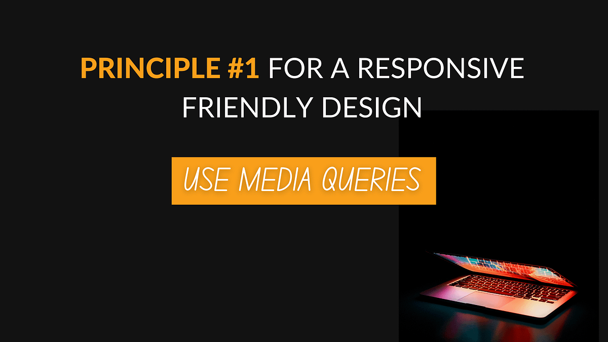 Principle #1 for a Responsive Friendly Design | by FAM | Level Up Coding