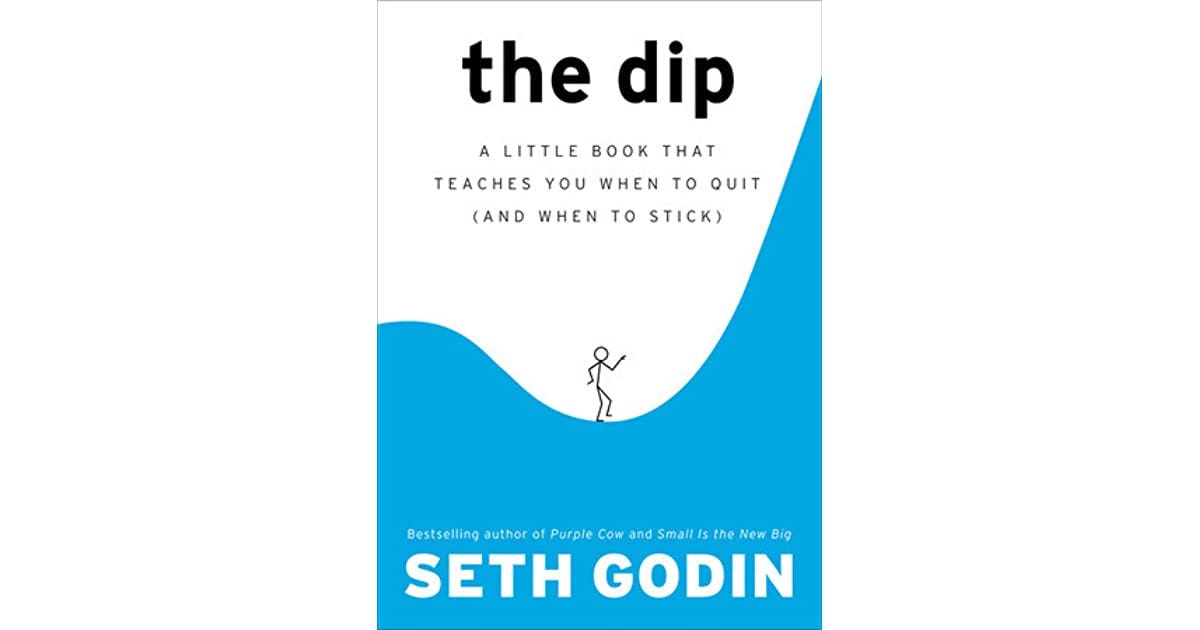 The Dip (Book Review). I’ll keep this real short. In fact… by