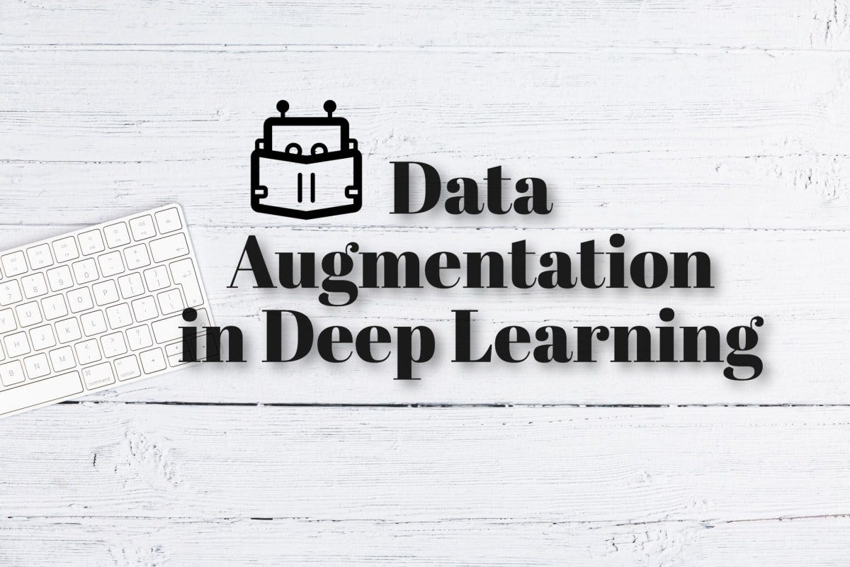 Data Augmentation in Deep Learning