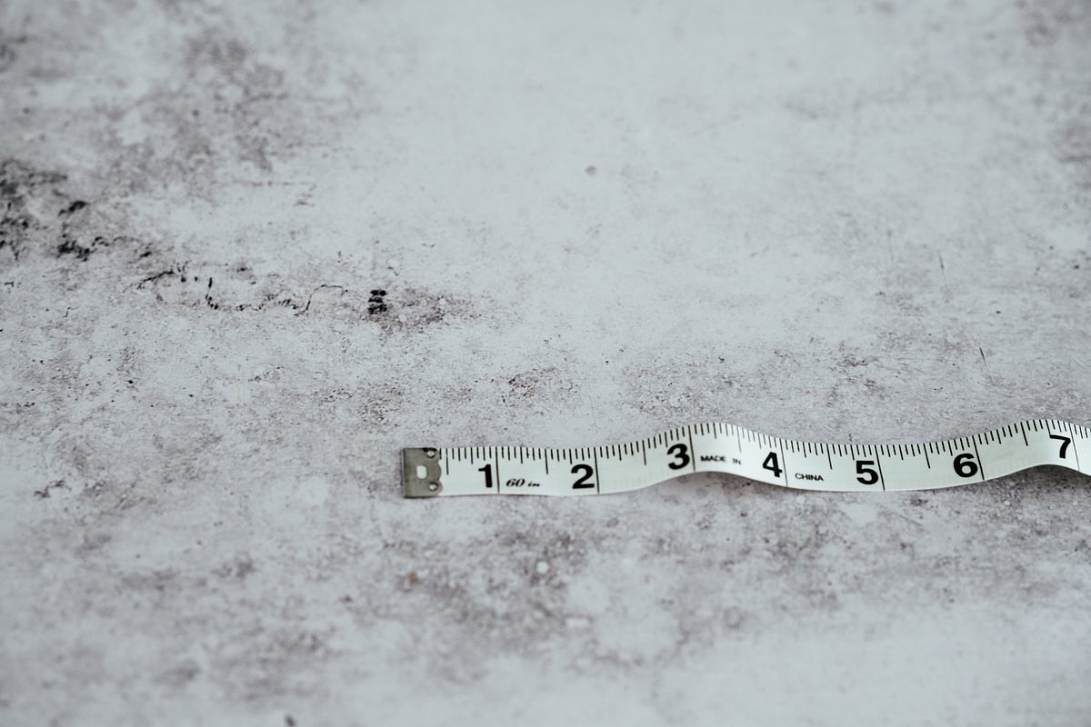 My Measuring Tape Is Broken. So, it turns out I can’t measure up… by