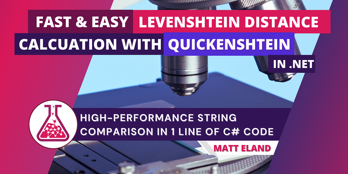 Fast and Easy Levenshtein Distance Calculation with Quickenshtein in ...