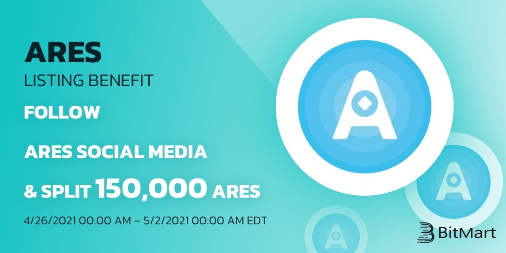 ARES Listing Benefit, Follow ARES Social Media & Split 150,000 ARES! (BitMart)