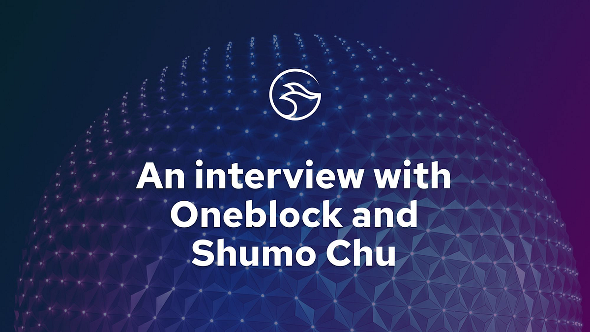 An interview with Oneblock and Shumo Chu