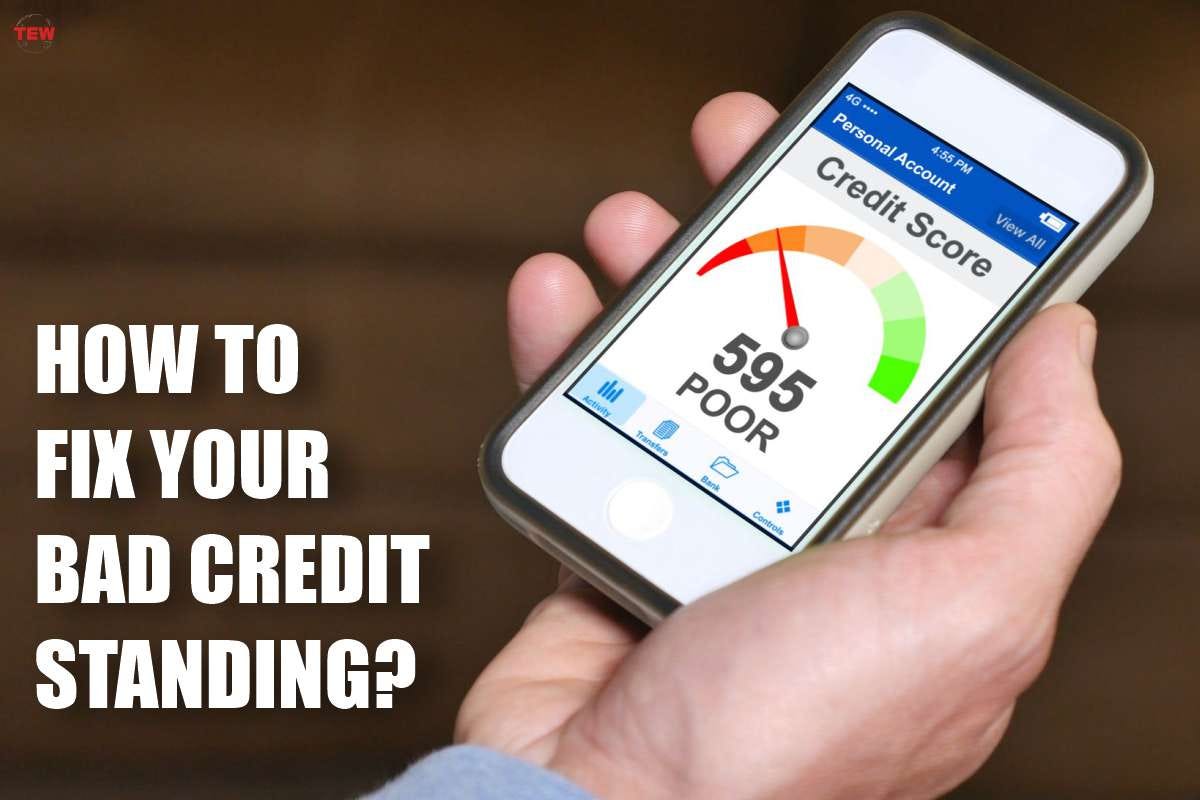 How to Fix Your Bad Credit Standing? by The Enterprise World Magazine