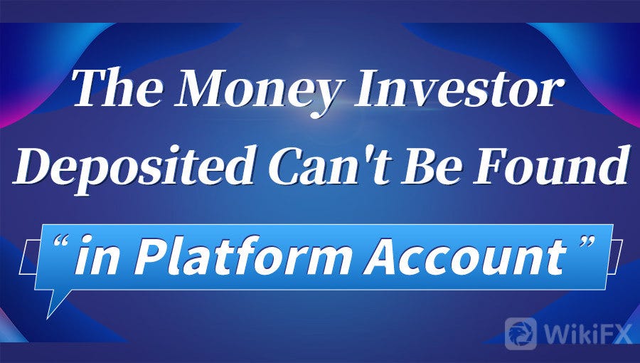 The Money Investor Deposited Can T Be Found In Tickmill Account - 