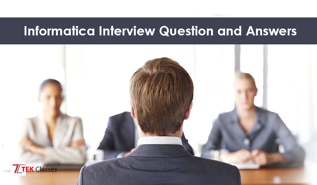 Informatica Interview Questions And Answers By Experts | By Tekclasses ...