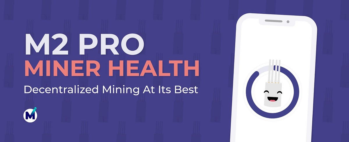 M2 Pro Miner Health: Decentralized Mining At Its Best