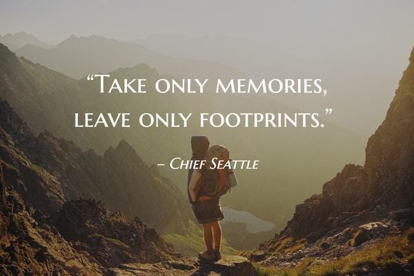Leave Only Footprints Quote Take Only Memories, Leave Only Footprints | By Nomad Pride | Medium