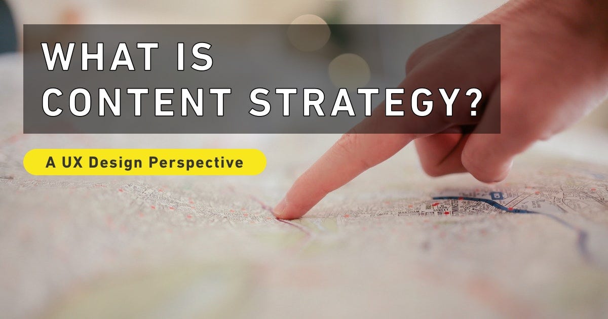 What Is Content Strategy A Ux Perspective By Oz Chen Ux Planet