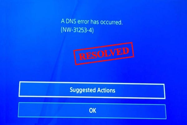 How to Fix PS4 DNS Error NW-31253–4 [Simplest Methods] | by Ariel Mu |  Medium