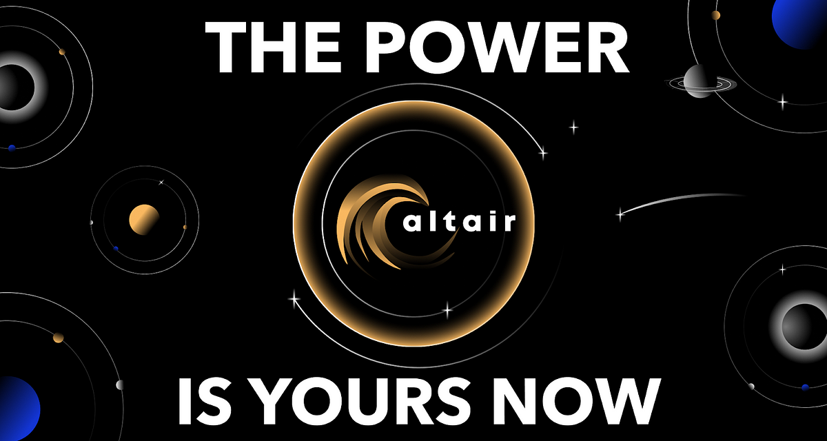 Altair is now in your hands