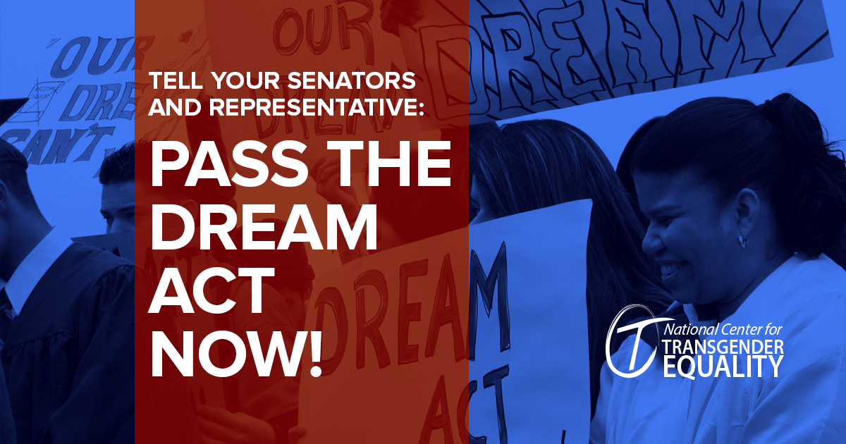 Push Your Members Of Congress To Support A Clean Dream Act And Avoid Hurting Us All More With A Government Shutdown By National Center For Transgender Equality Trans Equality Now Medium Push Your Members Of Congress To Support A Clean Dream Act And Avoid Hurting Us All More With A Government Shutdown By National Center For Transgender Equality Trans Equality Now Medium