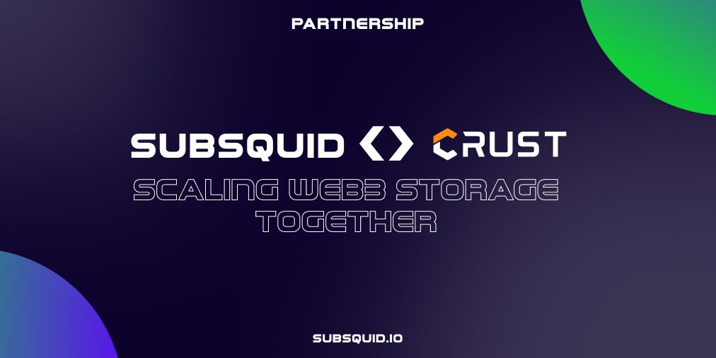 Subsquid and Crust Form Partnership to Scale Web3 Storage