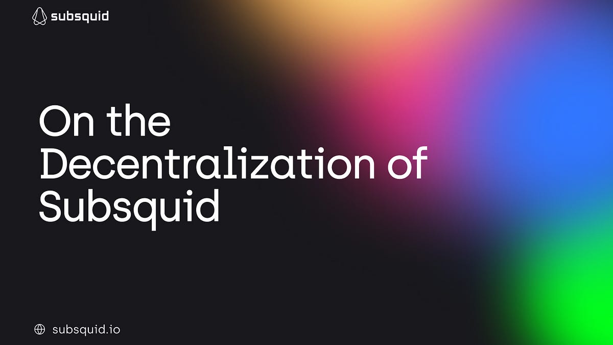 On the Decentralization of Subsquid