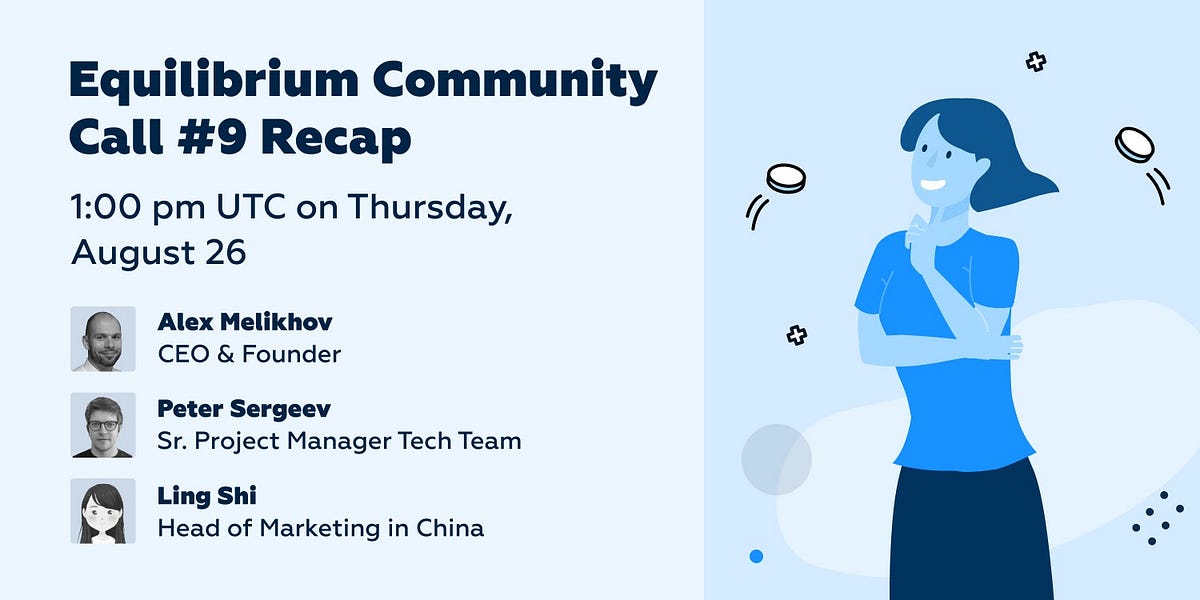 Here’s What We Covered During Equilibrium’s Ninth Community Call