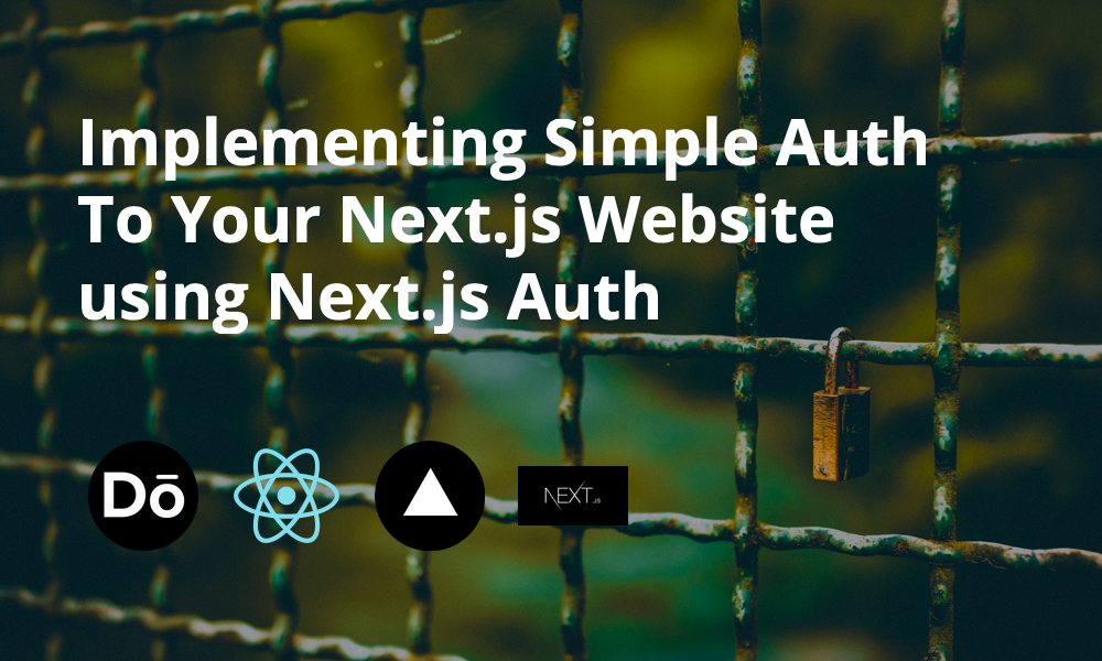 Implementing Simple Auth To Your Next.js Website using Next.js Auth