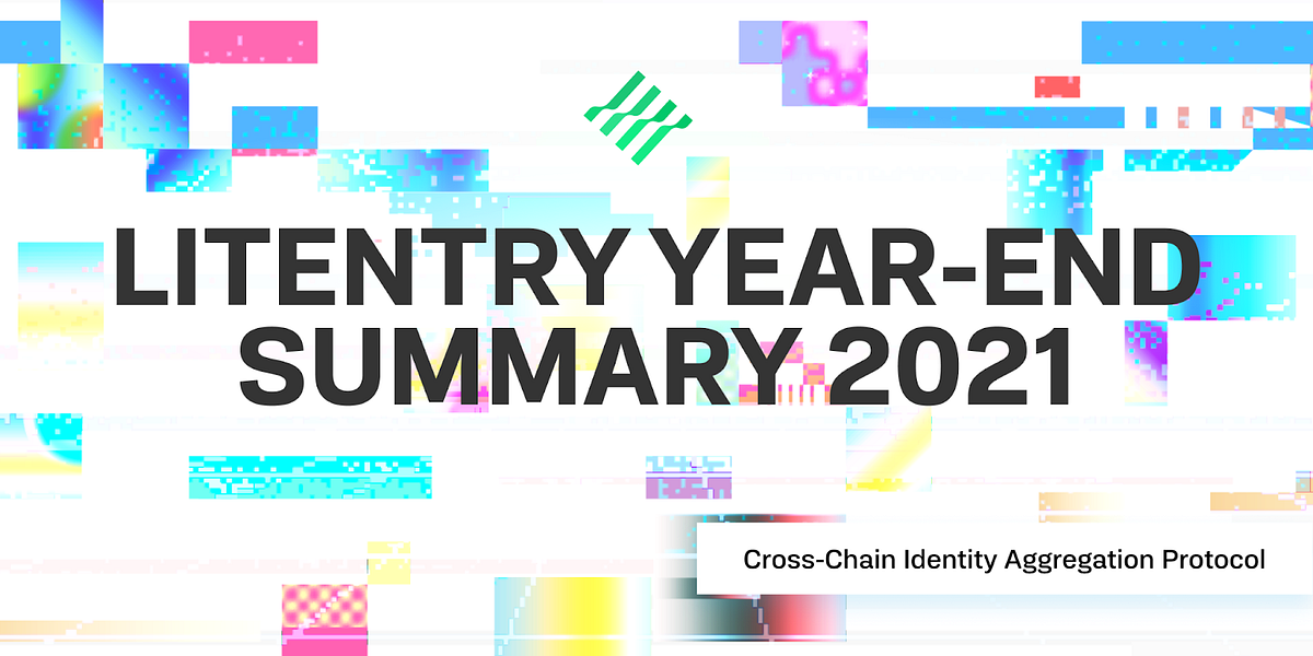 Litentry: 2021 Achievements and Plans ahead of 2022