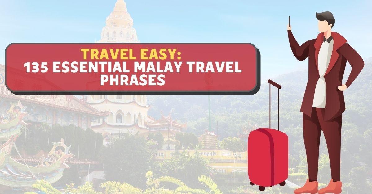Travel Easy 135 Essential Malay Travel Phrases By Ling Learn Languages Medium