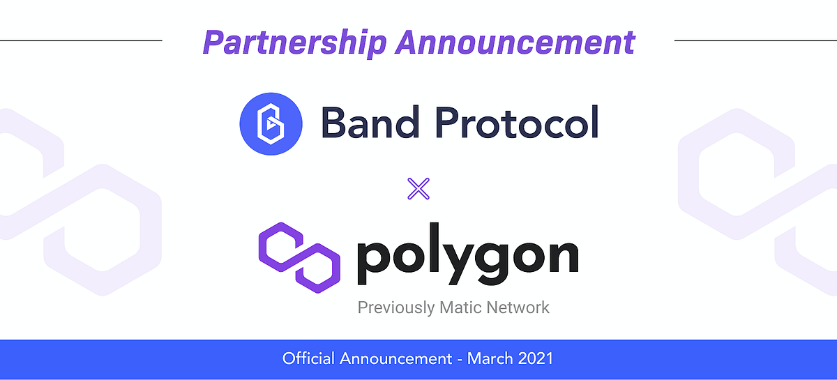 Polygon Matic Network Completes Integration With Band Protocol To Secure Defi Nft And Gaming Ecosystem By Kevin Lu Band Protocol Mar 2021 Medium