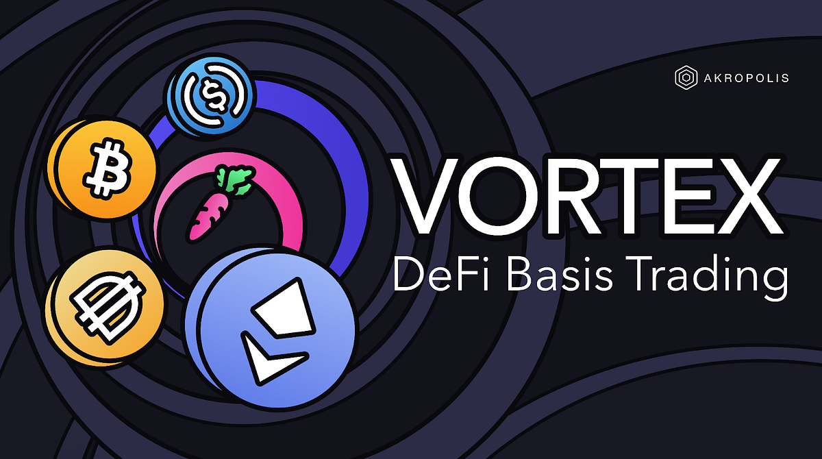 Vortex on Akropolis | Basis Trading in DeFi