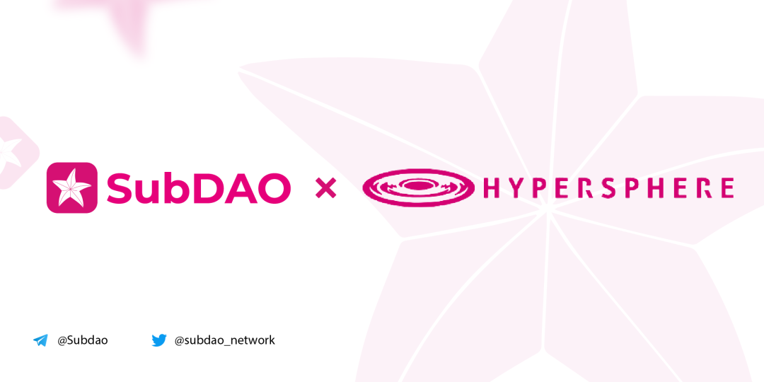 SubDAO Receives Investment from Hypersphere