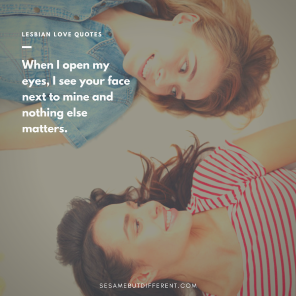50 Of The Best And Most Romantic Lesbian Love Quotes And Sayings By Sesame But Different Sesame But Different Medium