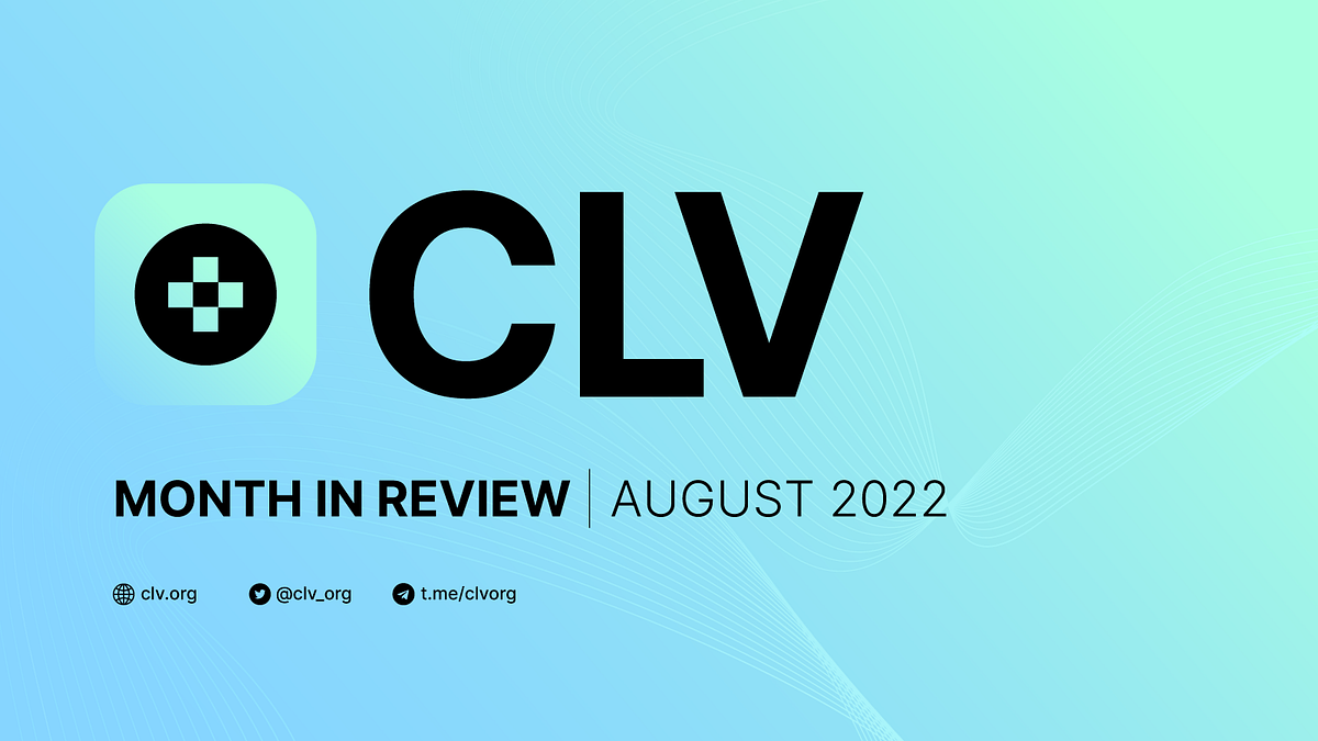 CLV Monthly Roundup — August 2022