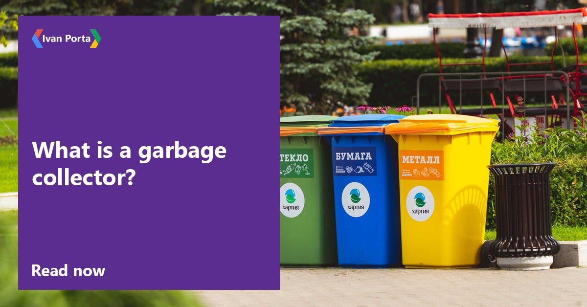 What is a garbage collector?