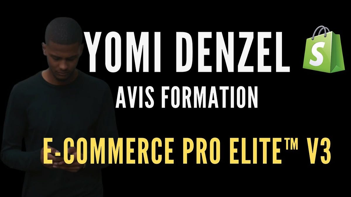 YOMI DENZEL FORMATION DROPSHIPPING 👉 PRO ELITE