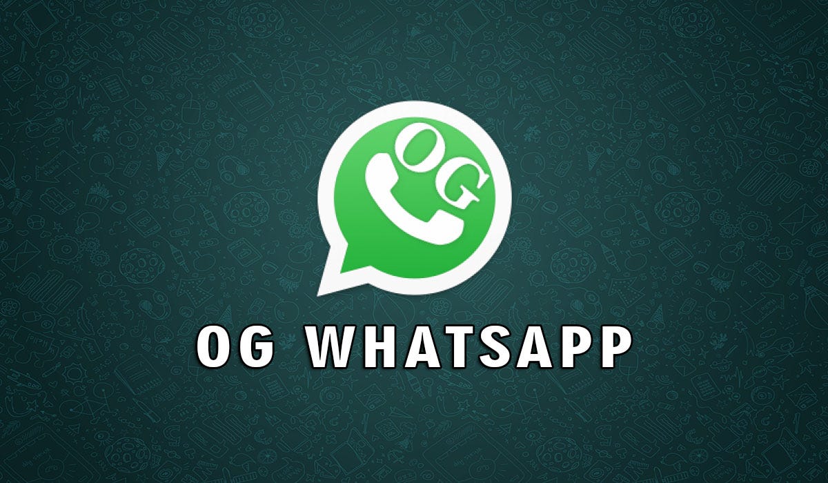 Download OG WhatsApp (OG WA) Pro Mod Apk For iOS And Android.