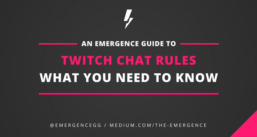 Twitch Chat Rules What You Need To Know By Mark The Emergence Medium