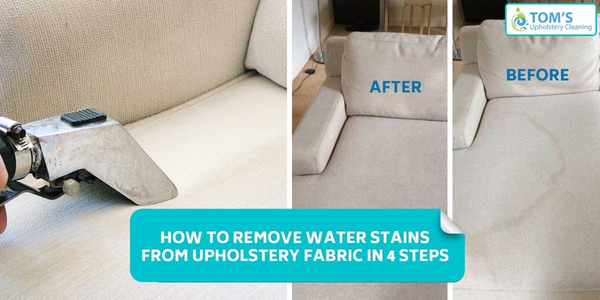 How To Remove Water Stains From Upholstery Fabric In 4 Steps