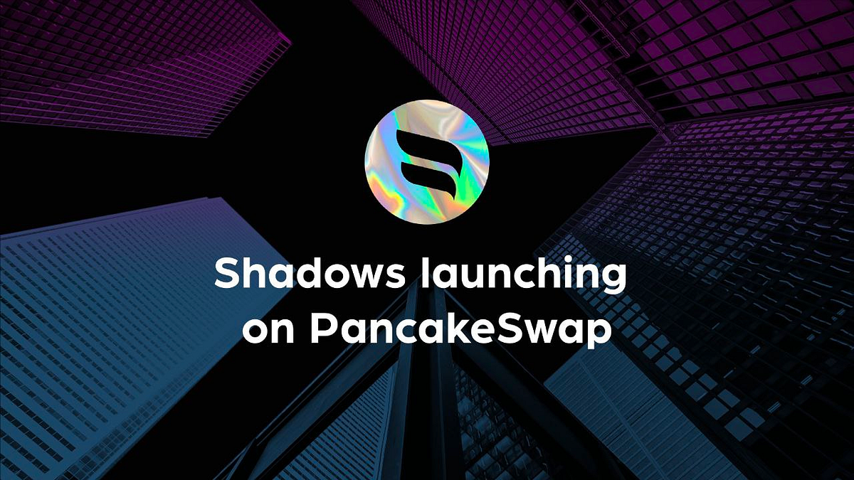 Shadows Launching On PancakeSwap