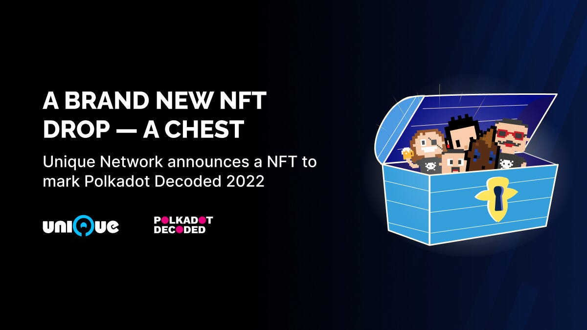 A Brand New NFT Drop — A Chest Unique Network announces a NFT to mark Polkadot Decoded 2022
