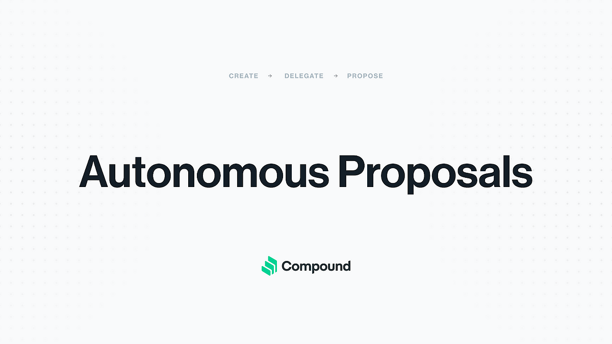 Compound Autonomous Proposals