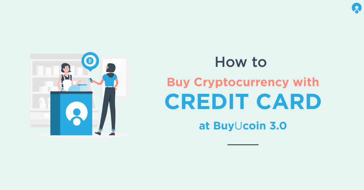 How to Buy Cryptocurrency with Credit Card? Using BuyUcoin ...