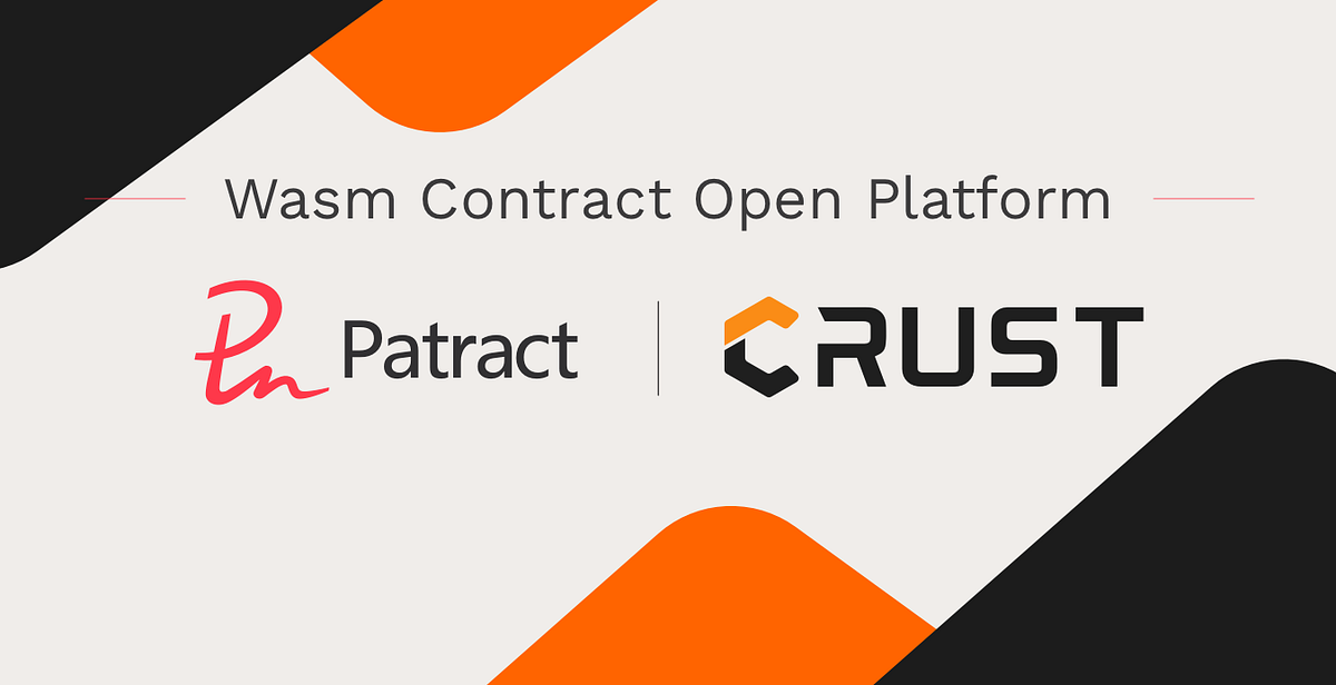 Crust Network Partners with Patract Labs for Supporting Wasm Technology Alliance to Provide Free…