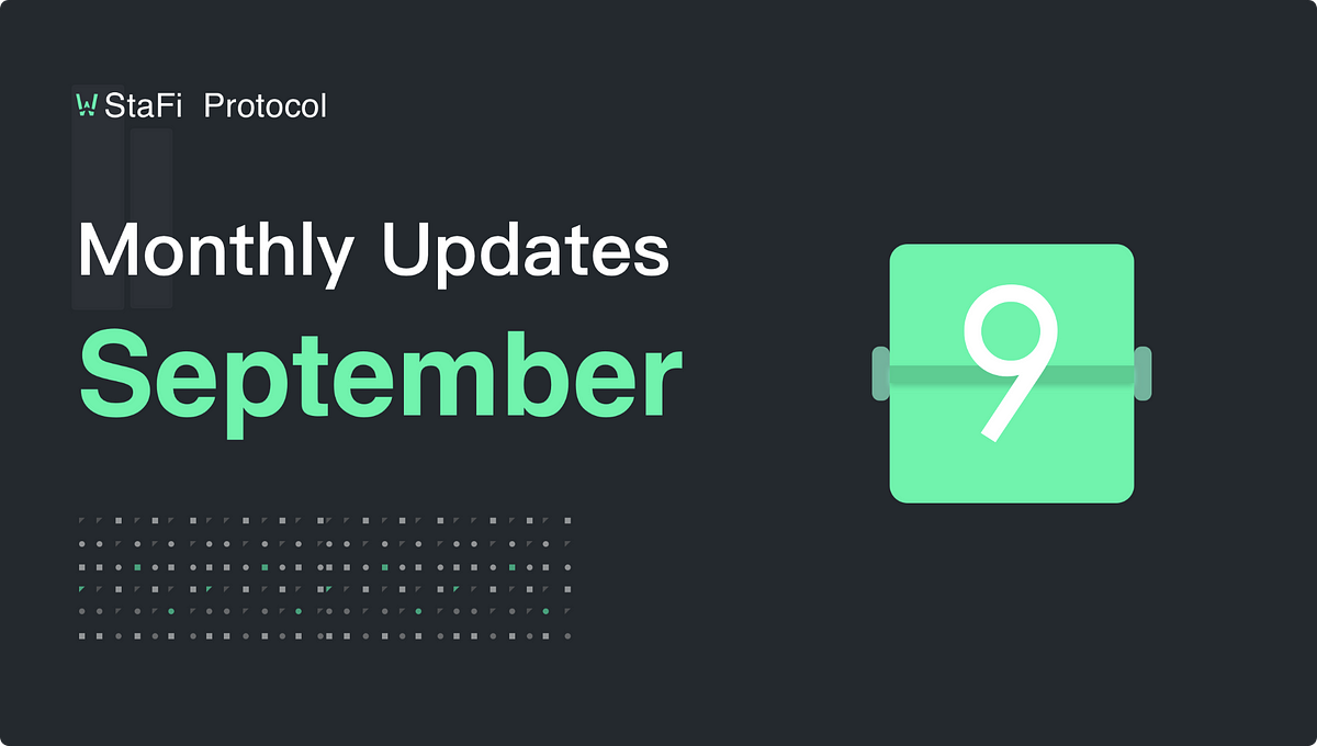 StaFi Protocol Monthly-September Community Updates