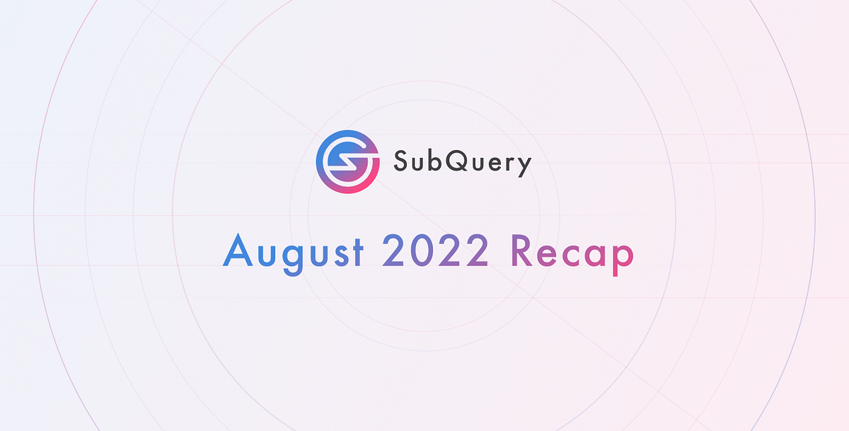 August 2022 — Monthly Recap