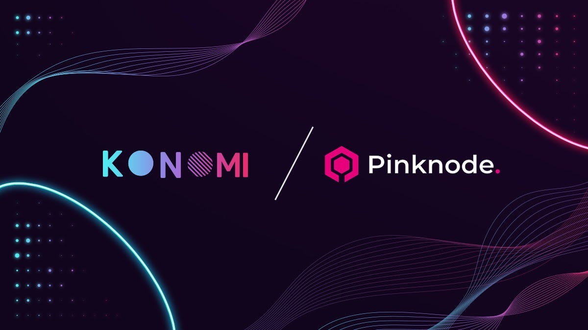 Konomi Network Forms Strategic Partnership with Pinknode