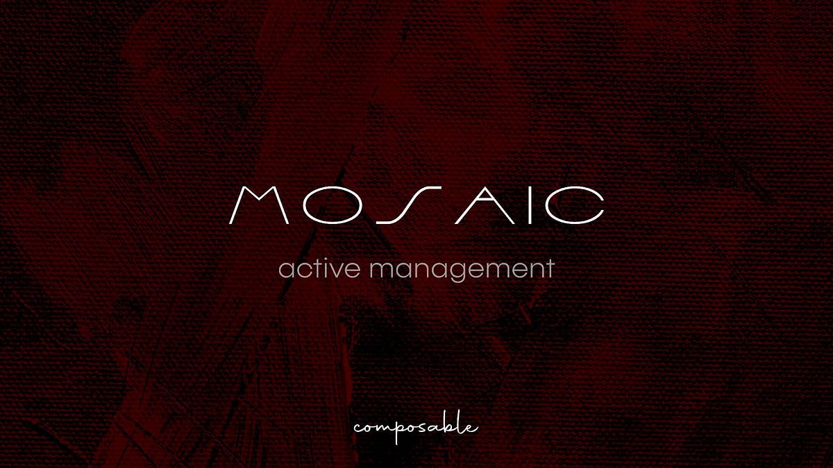 Understanding Mosaic’s Active Management