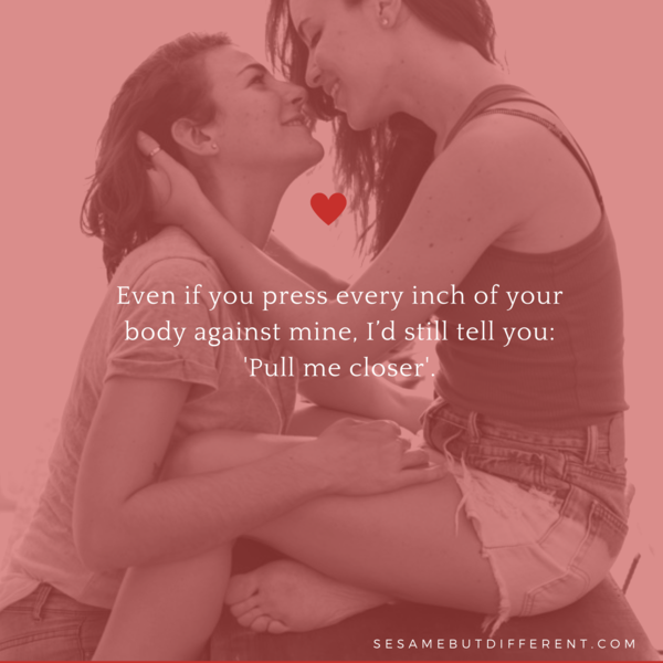 50 Of The Best And Most Romantic Lesbian Love Quotes And Sayings By Sesame But Different Sesame But Different Medium