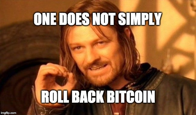 No You Can T Just Rollback Bitcoin Eric Olszewski Medium - 