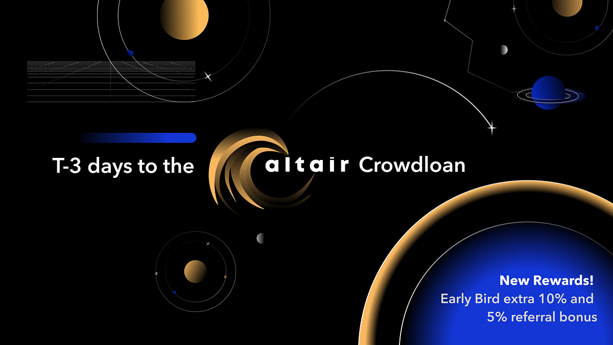 T - 3 Days to the Altair Crowdloan!