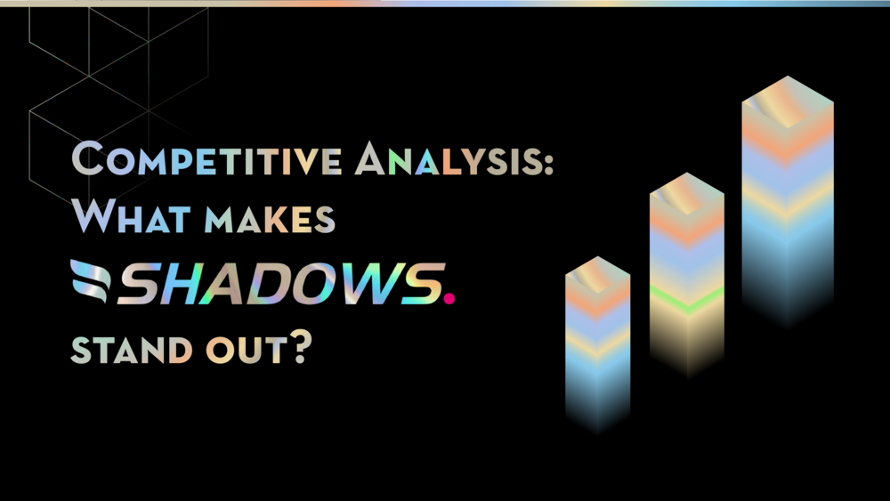 Competitive Analysis: What Makes Shadows Stand Out?