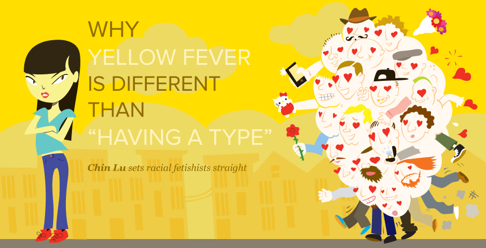 Why Yellow Fever Is Different Than “Having a Type” by The Bold Italic Editors The Bold Italic photo