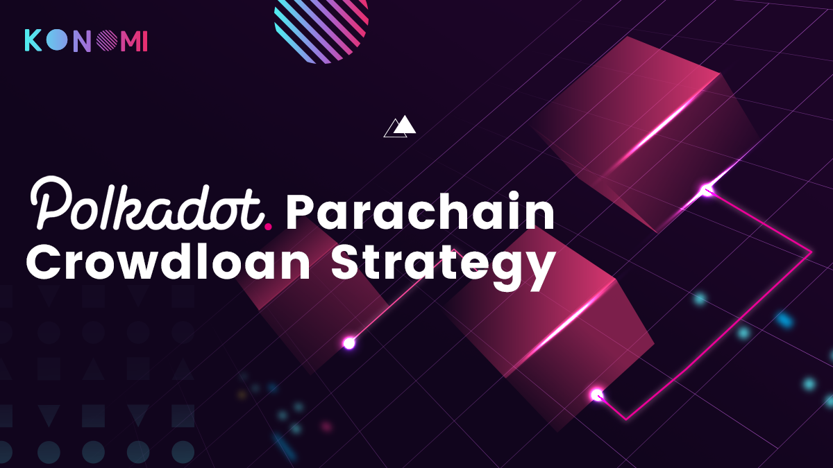 Konomi Network’s Crowdloan Strategy