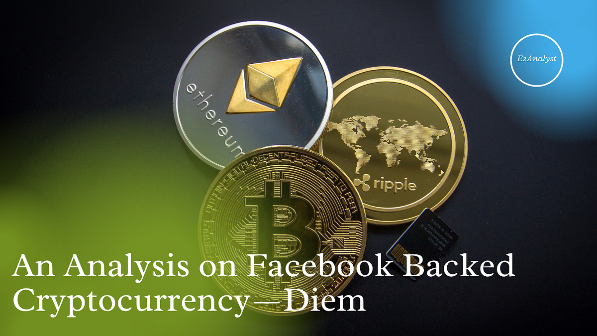 An Analysis On Diem Facebook Backed Cryptocurrency By E2analyst Medium Predict An Analysis On Diem Facebook Backed Cryptocurrency By E2analyst Medium Predict