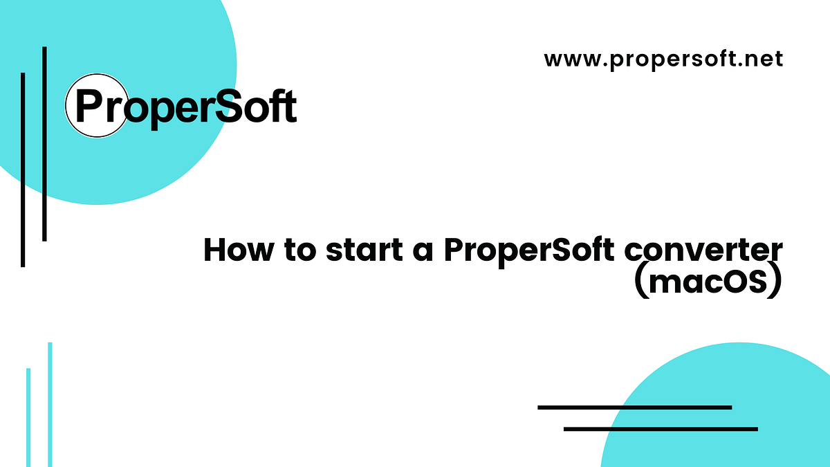 How to start a ProperSoft converter (macOS) - Sergiy ...