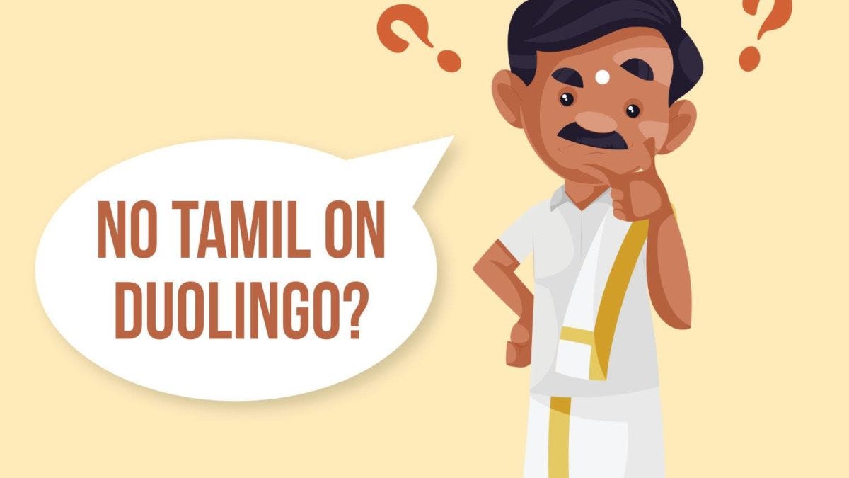 No Tamil On Duolingo Try These Alternatives By Simon Bacher Medium